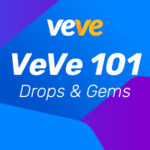 Drops VeVe : Guide Ultime pour Réussir vos Achats 2025